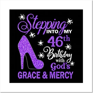 Stepping Into My 46th Birthday With God's Grace & Mercy Bday Posters and Art